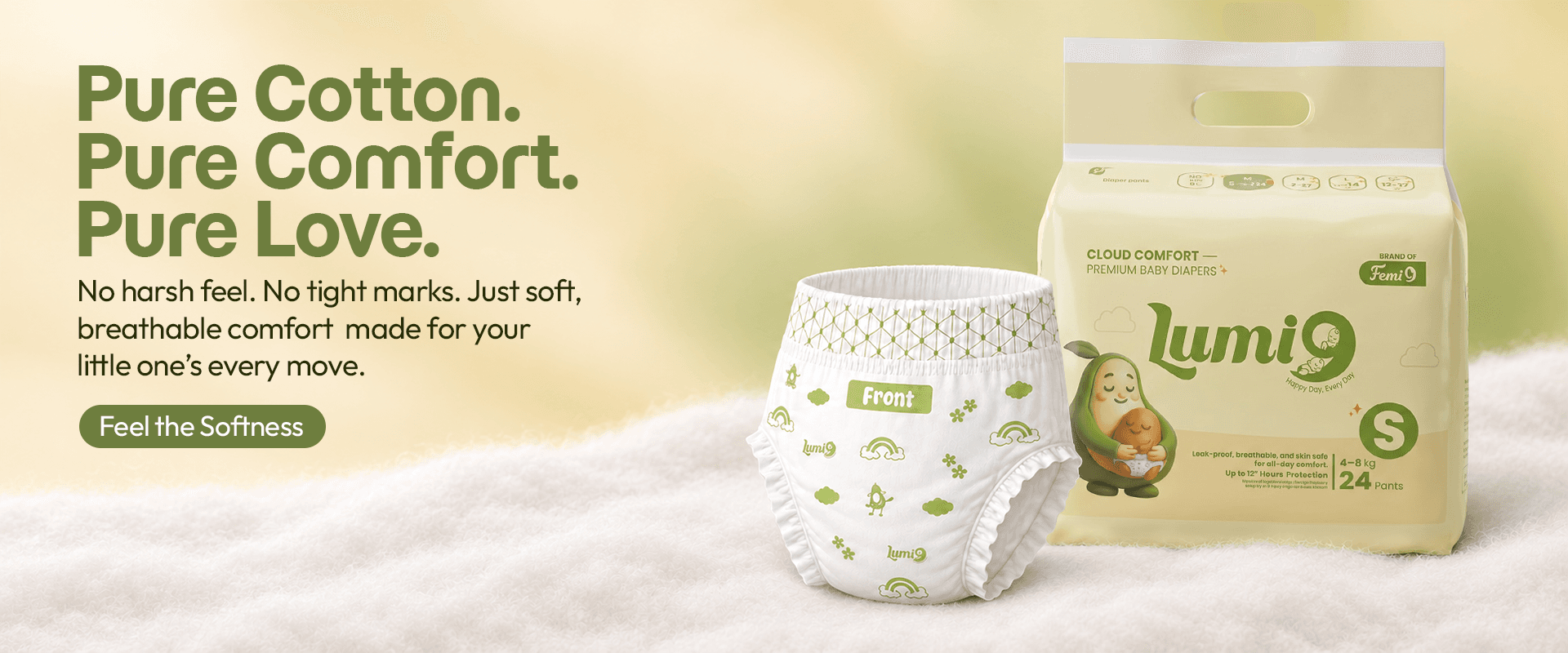 Pure Cotton. Pure Comfort. Pure Love. No harsh feel, no tight marks — soft, breathable comfort made for your little one's every move. A Lumi9 diaper pant beside its pack.